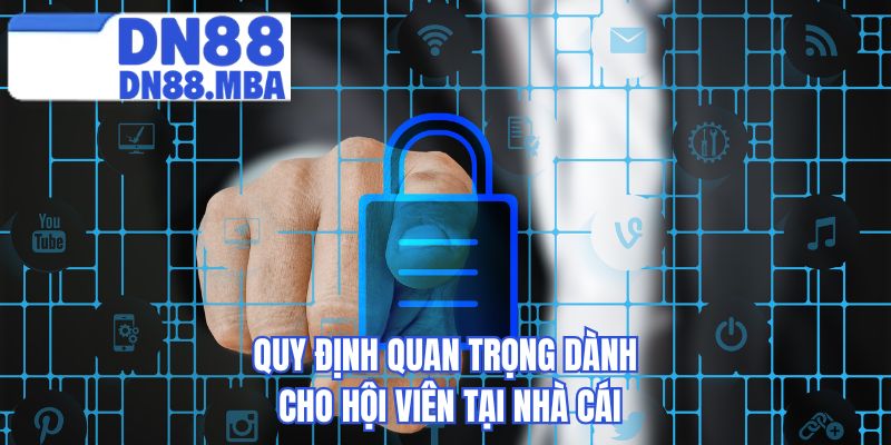 Quy định quan trọng dành cho hội viên tại nhà cái
